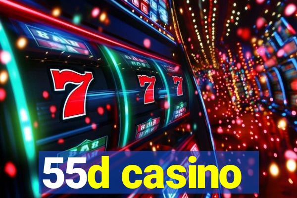 55d casino